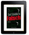 Gerd Schilddorfer: Falsch. Enhanced Edition